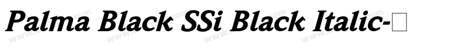 Palma Black SSi Black Italic字体转换
